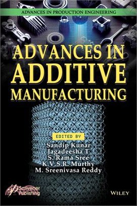 Advances in Additive Manufacturing