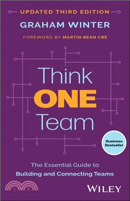 Think One Team：The Revolutionary 90-Day Plan That Engages Employees, Connects Silos and Transforms Organisations