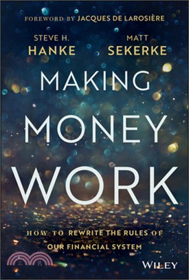 Making Money Work: How to Rewrite the Rules of Our Financial System