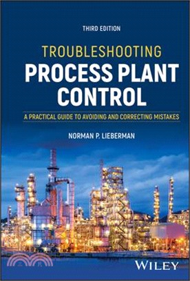 Troubleshooting Process Plant Control: A Practical Guide to Avoiding and Correcting Mistakes