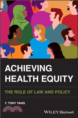 Achieving Health Equity：The Role of Law and Policy