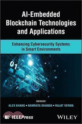 Ai-Embedded Blockchain Technologies and Applications: Enhancing Cybersecurity Systems in Smart Environments