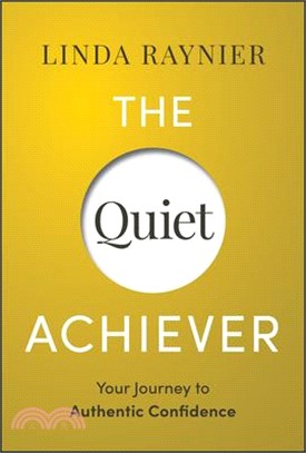The Quiet Achiever: Your Journey to Authentic Confidence