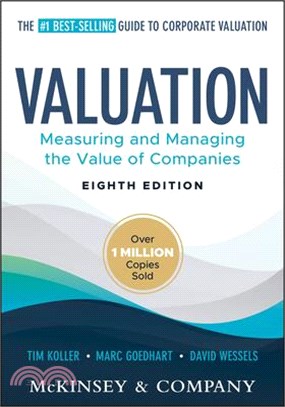Valuation: Measuring and Managing the Value of Companies