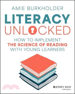 Literacy Unlocked: How to Implement the Science of Reading with Young Learners