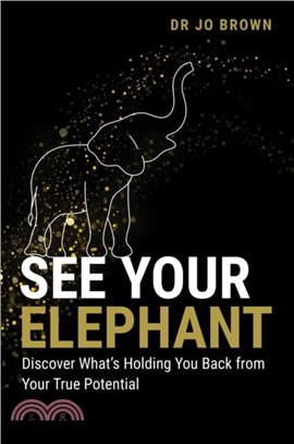 See Your Elephant：Discover What's Holding You Back from Your True Potential