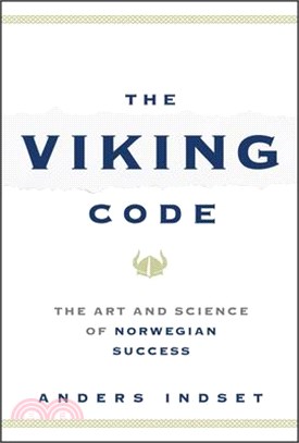 The Viking Code: The Art and Science of Norwegian Success