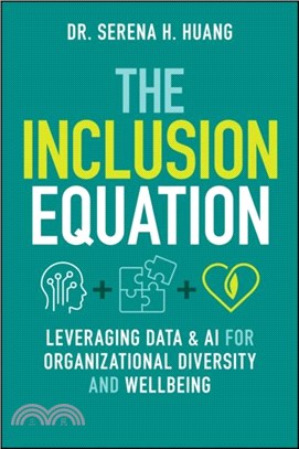 The Inclusion Equation：Leveraging Data & AI For Organizational Diversity and Wellbeing