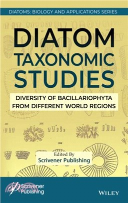 Diatom Taxonomic Studies：Diversity of Bacillariophyta from Different World Regions