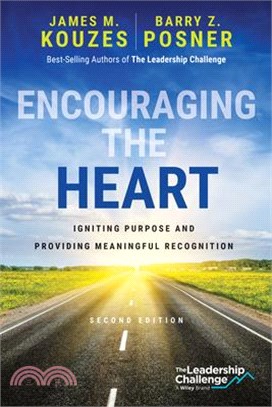 Encouraging the Heart: Igniting Purpose and Providing Meaningful Recognition