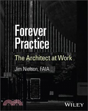 Forever Practice: The Architect at Work