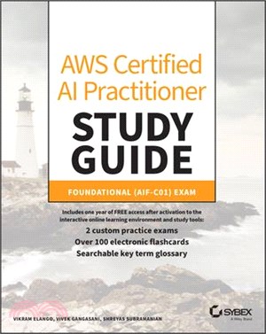 AWS Certified AI Practitioner Study Guide: Foundational (Aif-C01) Exam
