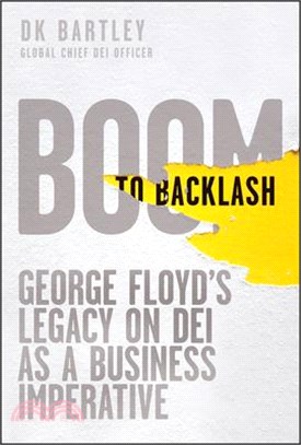 Boom to Backlash: George Floyd's Legacy on Dei as a Business Imperative