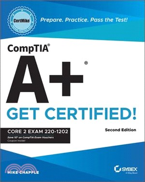 Comptia A+ Certmike: Prepare. Practice. Pass the Test! Get Certified!: Core 2 Exam 220-1202