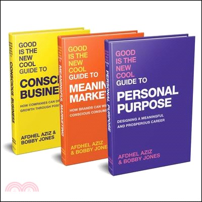 Good Is the New Cool Guide to Meaningful Marketing: How Brands Can Win with Conscious Consumers Set