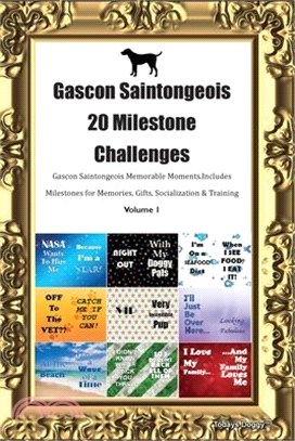 Gascon Saintongeois 20 Milestone Challenges Gascon Saintongeois Memorable Moments. Includes Milestones for Memories, Gifts, Socialization & Training V
