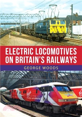 Electric Locomotives on Britain's Railways