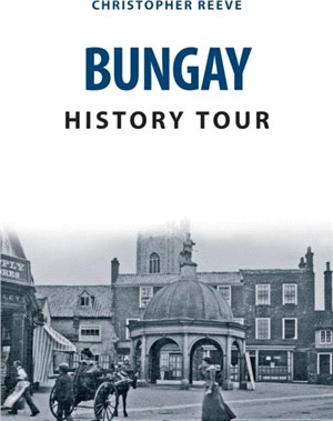 Bungay History Tour