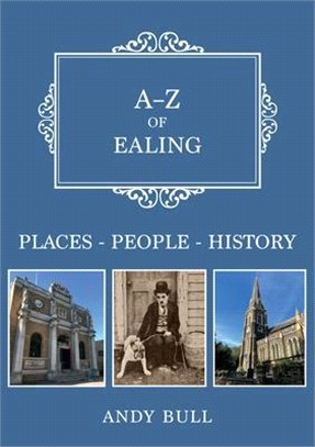 A-Z of Ealing: Places-People-History