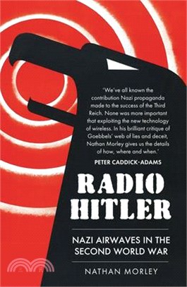 Radio Hitler: Nazi Airwaves in the Second World War