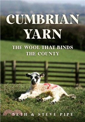 Cumbrian Yarn：The Wool That Binds the County