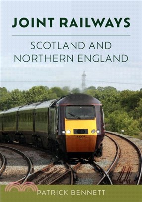 Joint Railways: Scotland and Northern England