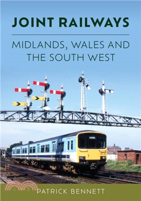 Joint Railways: Midlands, Wales and the South West