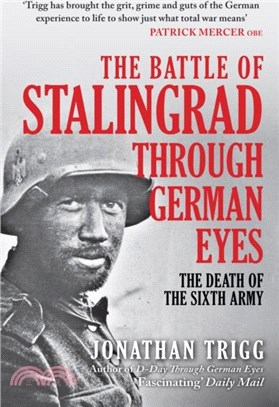 The Battle of Stalingrad Through German Eyes：The Death of the Sixth Army