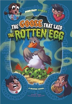 The Goose that Laid the Rotten Egg：A Graphic Novel