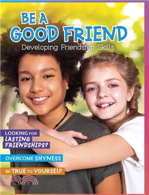 Be a Good Friend：Developing Friendship Skills