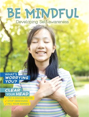Be Mindful：Developing Self-Awareness