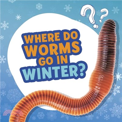 Where Do Worms Go in Winter?
