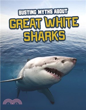 Busting Myths About Great White Sharks