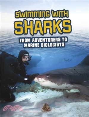 Swimming with Sharks：From Adventurers to Marine Biologists