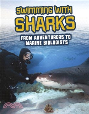 Swimming with Sharks：From Adventurers to Marine Biologists