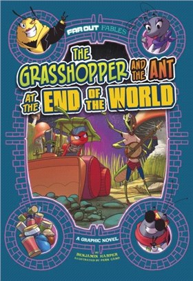 The Grasshopper and the Ant at the End of the World：A Graphic Novel