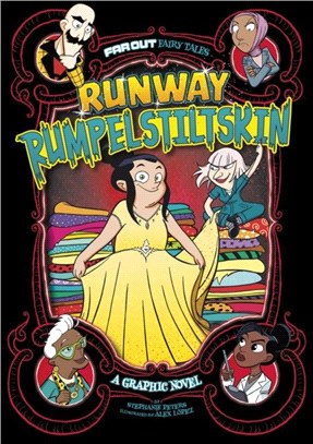 Runway Rumpelstiltskin：A Graphic Novel