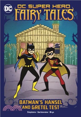 Batman's Hansel and Gretel Test