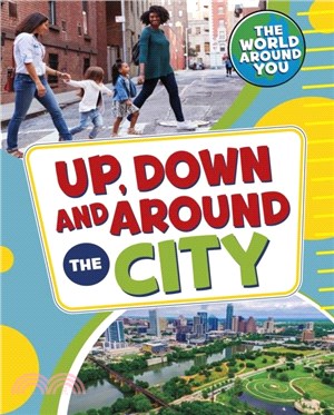 Up, Down and Around the City