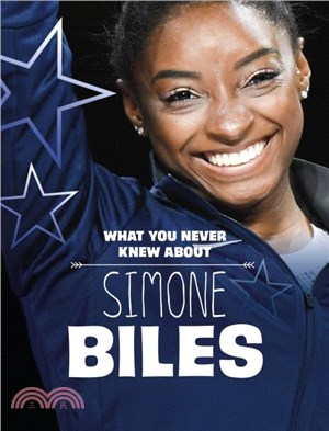 What You Never Knew About Simone Biles