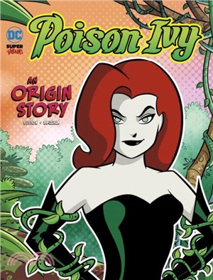 Poison Ivy：An Origin Story