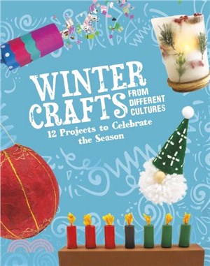 Winter Crafts From Different Cultures：12 Projects to Celebrate the Season