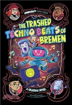 The Trashed Techno Beats of Bremen：A Graphic Novel