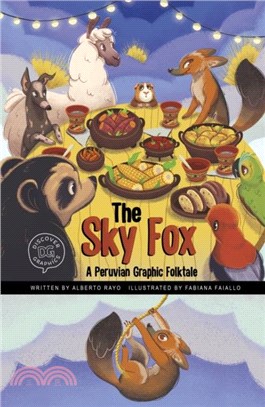 The Sky Fox：A Peruvian Graphic Folktale