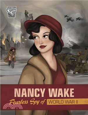 Nancy Wake：Fearless Spy of World War II