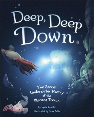 Deep, Deep Down：The Secret Underwater Poetry of the Mariana Trench