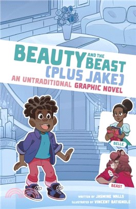 Beauty and the Beast (Plus Jake)：An Untraditional Graphic Novel