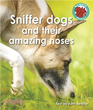 Sniffer dogs and their amazing noses