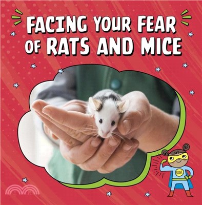 Facing Your Fear of Rats and Mice