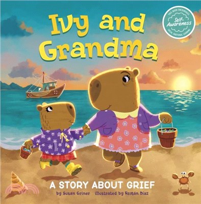 Ivy and Grandma：A Story About Grief